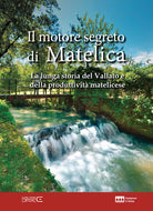 Il motore segreto di Matelica. La lunga storia del Vallato e della produttivit matelicese