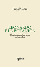 Cover of Leonardo e la botanica. Un discorso sulla scienza delle qualità