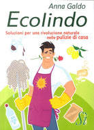 Cover of Ecolindo. Soluzioni per una rivoluzione naturale nelle pulizie di casa