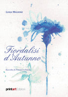 Cover of Fiordalisi d'autunno. Raccolta di pensieri e poesie