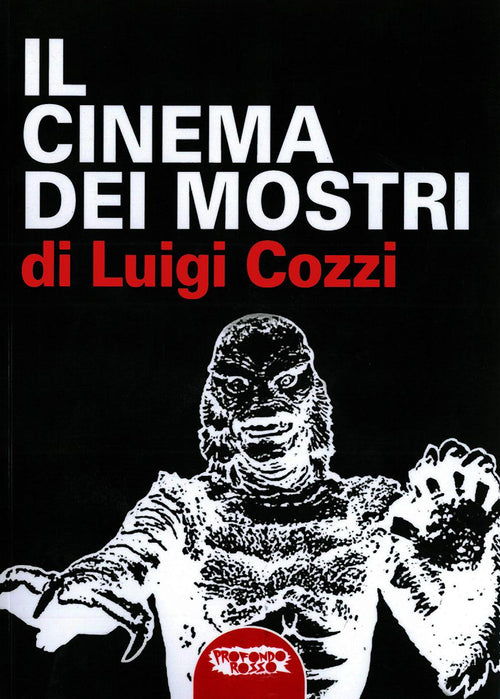 Cover of cinema dei mostri dagli anni Trenta agli anni Cinquanta