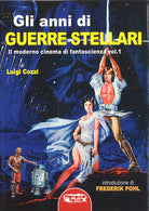 Cover of anni di Guerre Stellari. Il moderno cinema di fantascienza