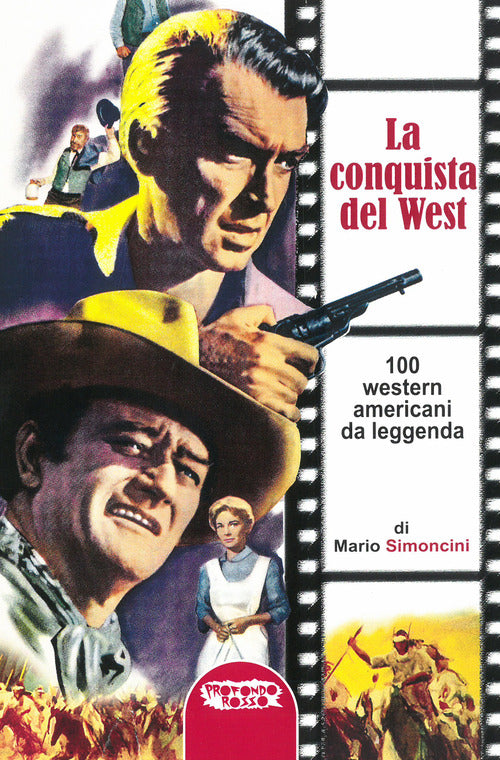 Cover of conquista del west. 100 western americani da leggenda