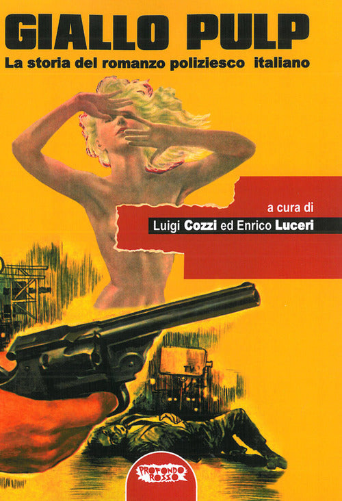 Cover of Giallo pulp. La storia del romanzo poliziesco italiano