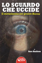 Cover of sguardo che uccide. Il metacinema nel genere horror