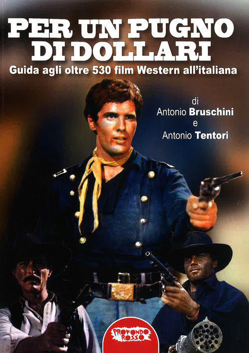 Cover of Per un pugno di dollari. Guida agli oltre 530 film western all'italiana