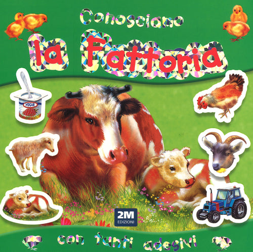 Cover of Conosciamo la fattoria. Con adesivi