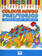 Cover of Colour mondo preistorico
