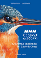 Osserva e scopri. 30 animali imperdibili del Lago di Como