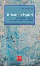 Cover of Ritratti selvatici. Racconti in natura insieme a Marcello Libra