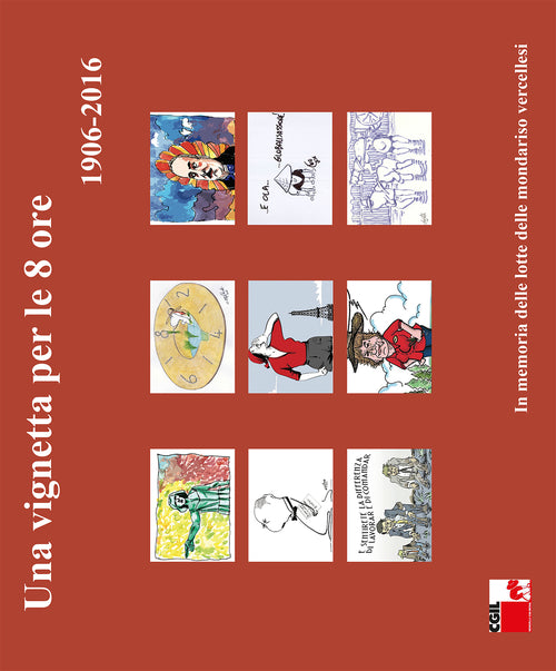 Cover of vignetta per le 8 ore (1906-2016). In memoria delle lotte delle mondariso vercellesi