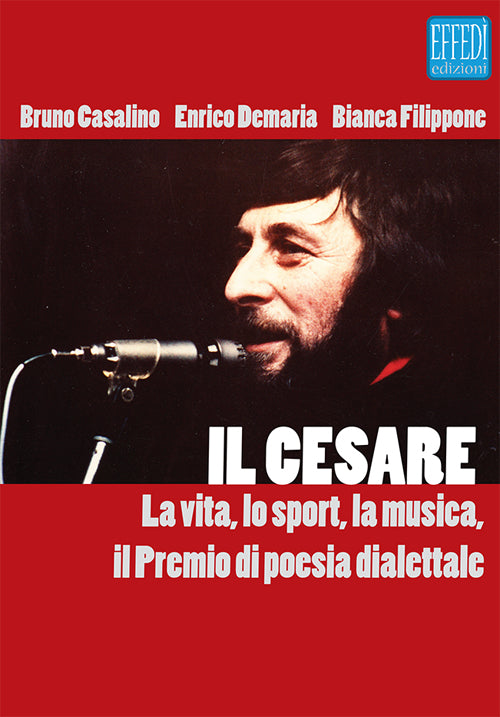 Cover of Cesare. La vita, lo sport, la musica, il premio di poesia dialettale