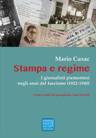 Cover of Stampa e regime. I giornalisti piemontesi negli anni del fascismo (1922-1940)