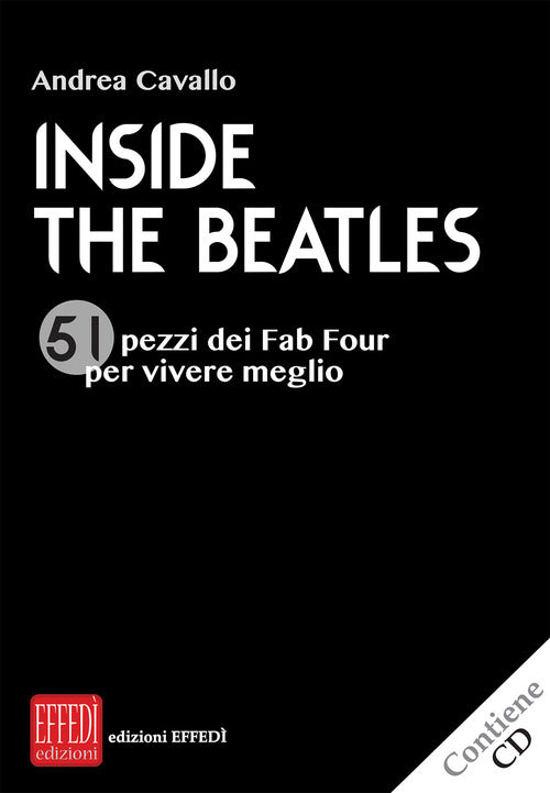 Cover of Inside the Beatles. 51 pezzi dei Fab Four per vivere meglio