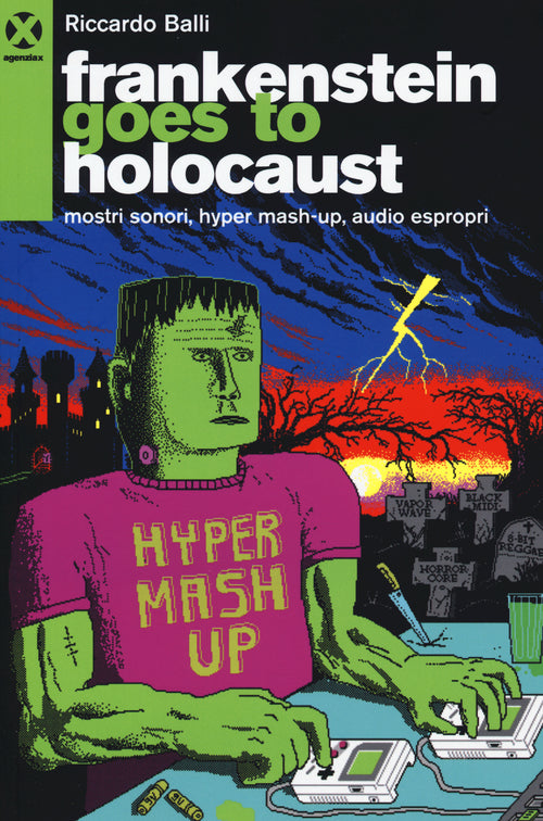 Cover of Frankenstein goes to holocaust. Mostri sonori, Hyper mash-up, audio espropri