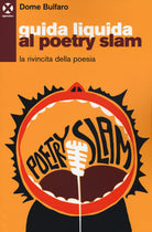 Cover of Guida liquida al poetry slam. La rivincita della poesia