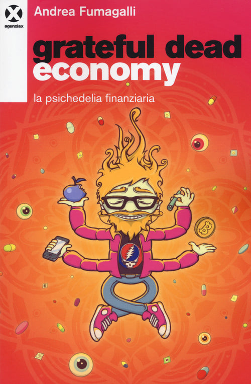 Cover of Grateful dead economy. La psichedelia finanziaria