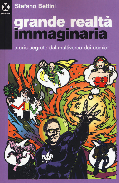 Cover of Grande realtà immaginaria. Storie segrete dal multiverso dei comic