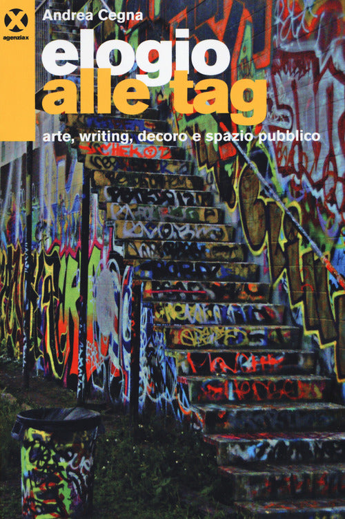 Cover of Elogio alle tag. Arte, writing, decoro e spazio pubblico