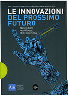 Cover of innovazioni del prossimo futuro. Tecnologie prioritarie per l'industria. 9° edizione 2016