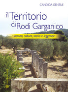 Cover of territorio di Rodi Garganico. Natura, cultura, storia e leggende