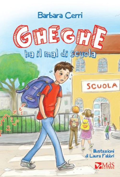 Cover of Gheghe ha il mal di scuola