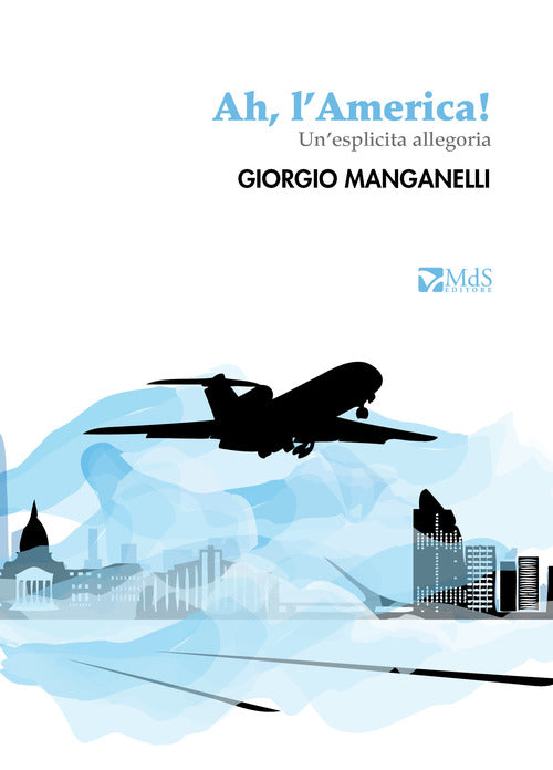 Cover of Ah, l'America! Un'esplicita allegoria