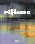 Cover of Riflesso. Racconto, pittura, poesia, fotografia