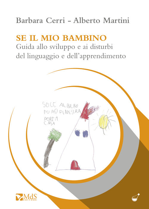 Cover of Se il mio bambino. Guida allo sviluppo e ai disturbi del linguaggio e dell’apprendimento