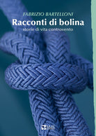 Cover of Racconti di bolina. Storie di vita controvento