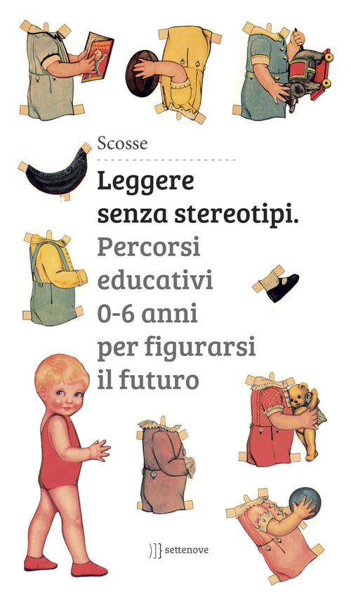 Cover of Leggere senza stereotipi. Percorsi educativi 0-6 anni per figurarsi il futuro