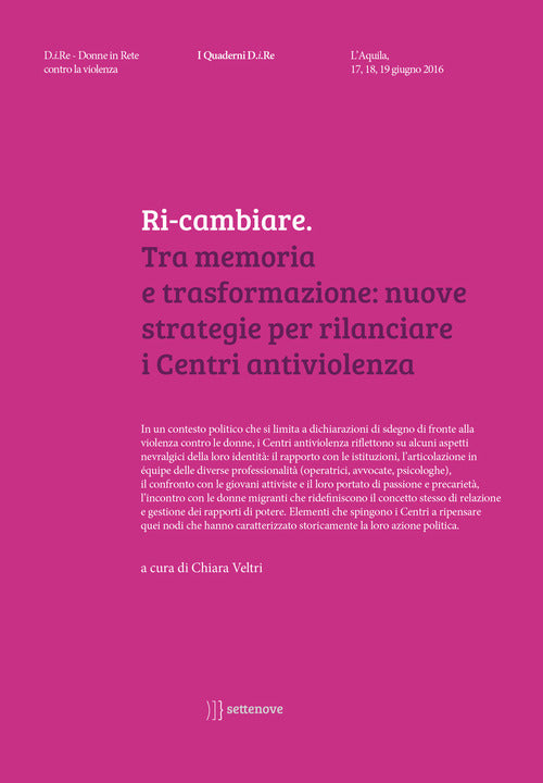 Cover of Ri-cambiare. Tra memoria e trasformazione: nuove strategie per rilanciare i Centri antiviolenza