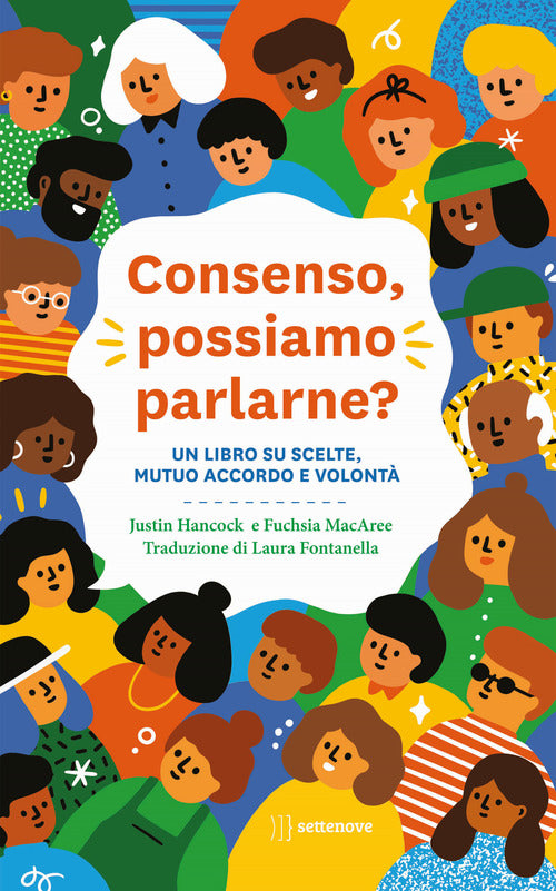 Cover of Consenso, possiamo parlarne? Un libro su scelte, mutuo accordo e volontà