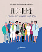 Cover of Pioniere. Le donne che hanno fatto l'europa