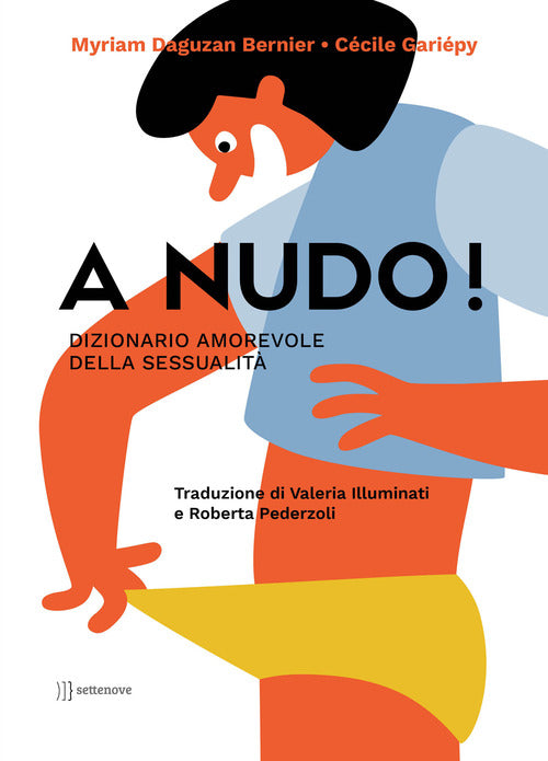 A nudo! Dizionario amorevole della sessualit