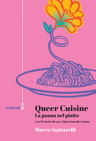 Queer cuisine. La panna in cucina. Con 78 ricette di vera e falsa Nouvelle cuisine