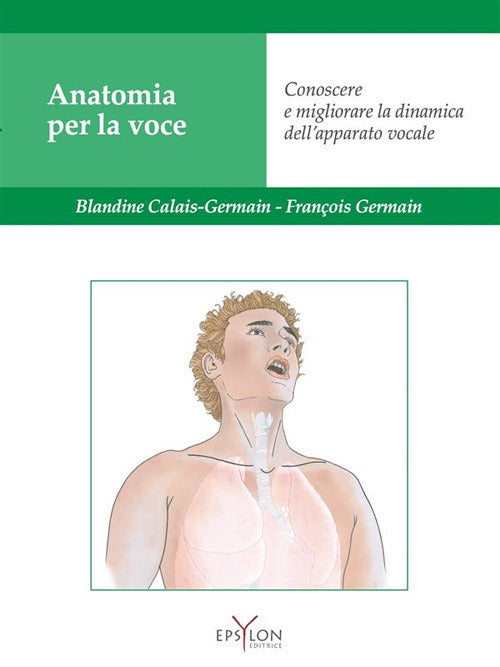 Cover of Anatomia per la voce. Conoscere e migliorare la dinamica dell'apparato vocale