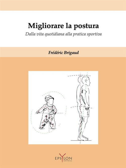 Cover of Migliorare la postura. Dalla vita quotidiana alla pratica sportiva