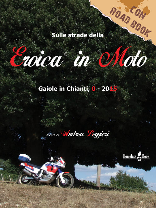 Cover of Sulle strade della Eroica in moto. Gaiole in Chainti, 0-2015