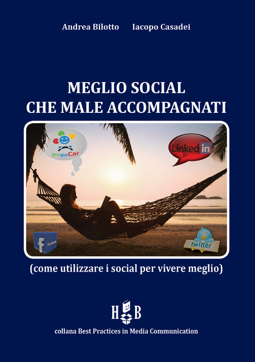 Cover of Meglio social che male accompagnati. Come utilizzare i social per vivere meglio