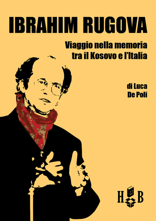 Cover of Ibrahim Rugova. Viaggio nella memoria tra il Kosovo e l'Italia