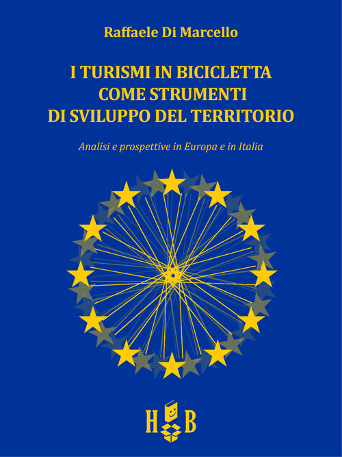 Cover of turismi in bicicletta come strumenti di sviluppo del territorio. Analisi e prospettive in Europa e in Italia