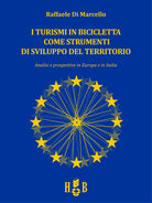 Cover of turismi in bicicletta come strumenti di sviluppo del territorio. Analisi e prospettive in Europa e in Italia