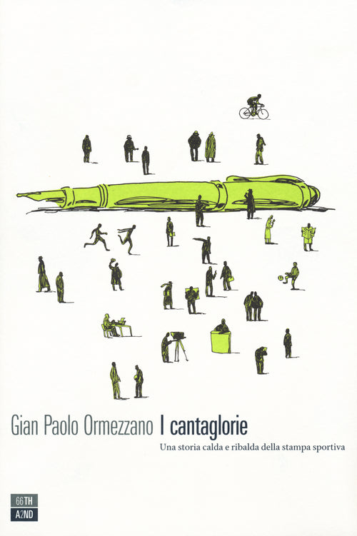 Cover of cantaglorie. Una storia calda e ribalda della stampa sportiva