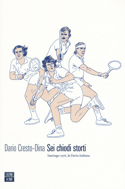 Cover of Sei chiodi storti. Santiago, 1976, la Davis italiana