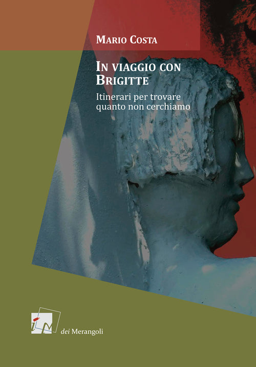 Cover of In viaggio con Brigitte. Itinerari per scoprire quanto non cerchiamo