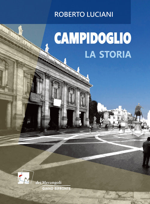 Cover of Campidoglio. La storia. La visita