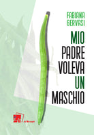 Cover of Mio padre voleva un maschio