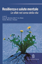Cover of Resilienza e salute mentale. Le sfide nel corso della vita