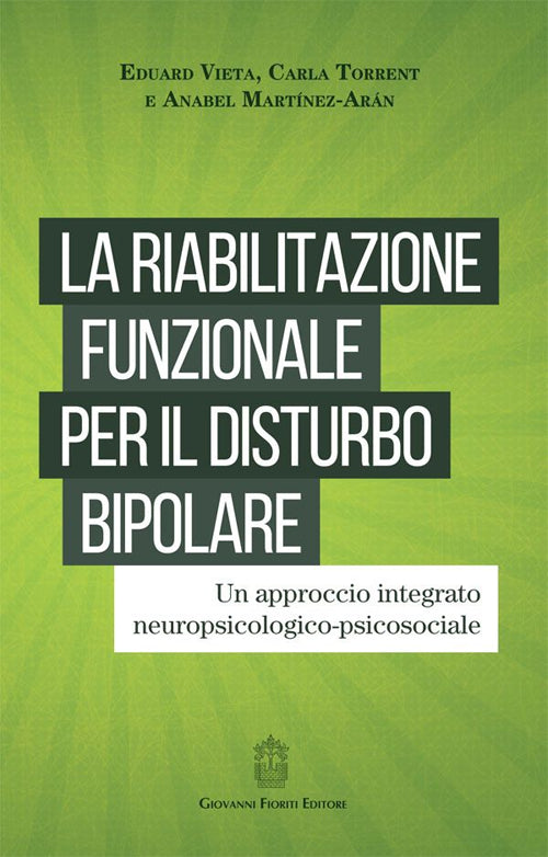 Cover of riabilitazione funzionale per il disturbo bipolare. Un approccio integrato neuropsicologico-psicosociale